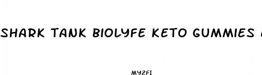 shark tank biolyfe keto gummies episode