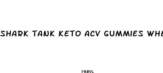 shark tank keto acv gummies where to buy