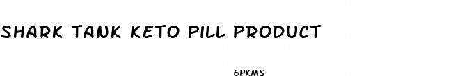 shark tank keto pill product