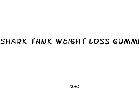 shark tank weight loss gummies walmart