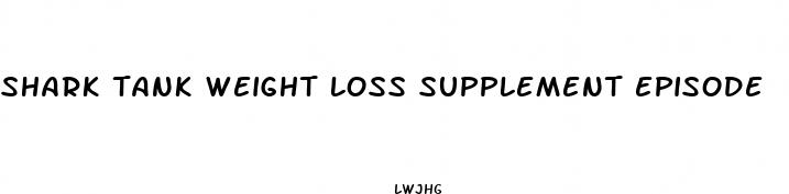 shark tank weight loss supplement episode