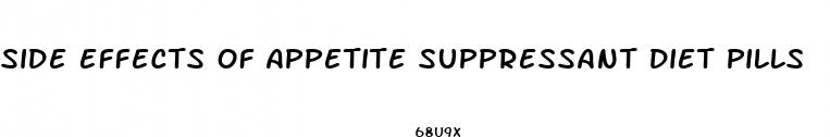 side effects of appetite suppressant diet pills