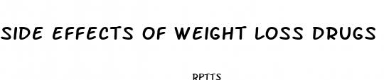 side effects of weight loss drugs