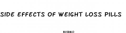 side effects of weight loss pills