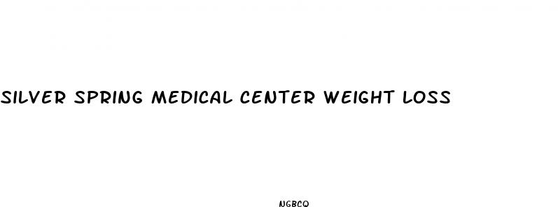silver spring medical center weight loss