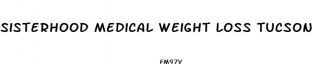 sisterhood medical weight loss tucson