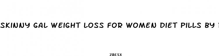skinny gal weight loss for women diet pills by rockstar