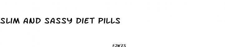 slim and sassy diet pills