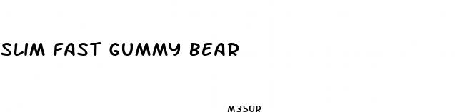 slim fast gummy bear