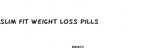 slim fit weight loss pills