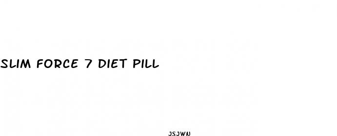 slim force 7 diet pill