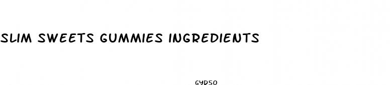 slim sweets gummies ingredients