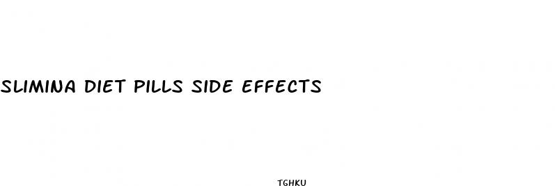 slimina diet pills side effects