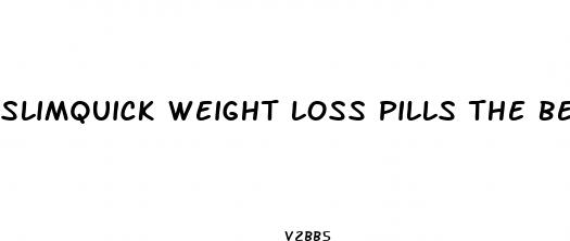 slimquick weight loss pills the best fat burning pills