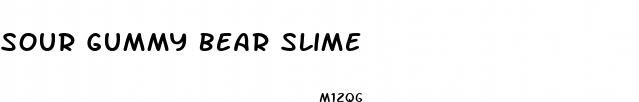 sour gummy bear slime