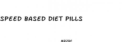 speed based diet pills