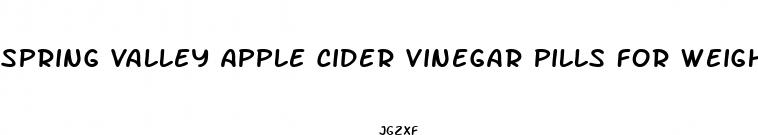 spring valley apple cider vinegar pills for weight loss
