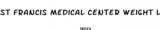st francis medical center weight loss surgery