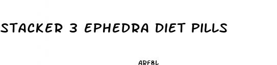 stacker 3 ephedra diet pills