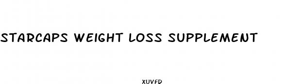 starcaps weight loss supplement