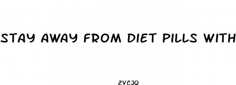 stay away from diet pills with ephedra