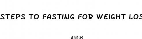 steps to fasting for weight loss