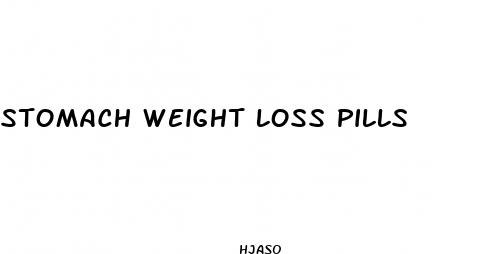 stomach weight loss pills