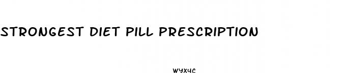 strongest diet pill prescription