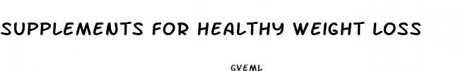 supplements for healthy weight loss