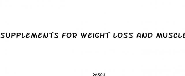 supplements for weight loss and muscle building