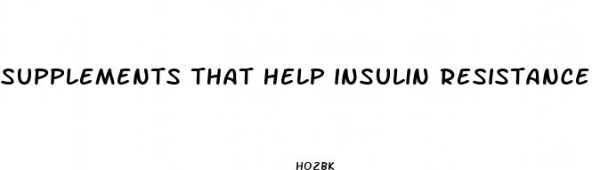 supplements that help insulin resistance weight loss
