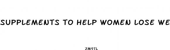 supplements to help women lose weight