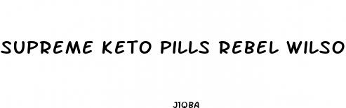 supreme keto pills rebel wilson