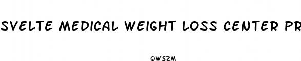 svelte medical weight loss center price for visits