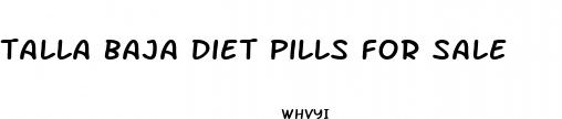 talla baja diet pills for sale