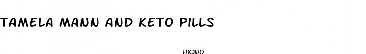 tamela mann and keto pills