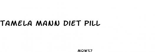 tamela mann diet pill