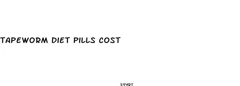 tapeworm diet pills cost