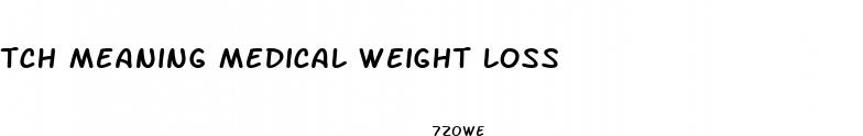 tch meaning medical weight loss