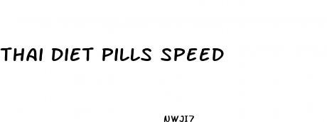 thai diet pills speed