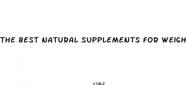 the best natural supplements for weight loss