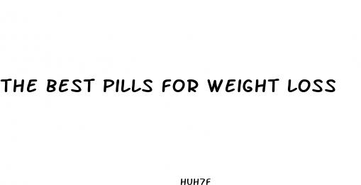 the best pills for weight loss