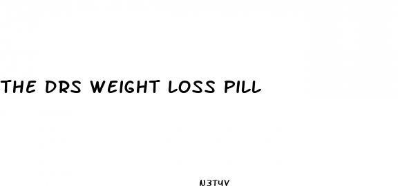 the drs weight loss pill