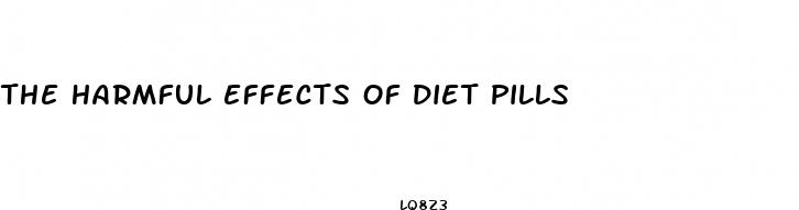 the harmful effects of diet pills