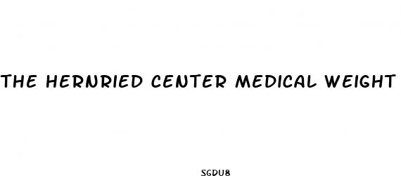 the hernried center medical weight loss sacramento ca