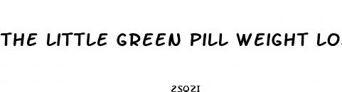 the little green pill weight loss
