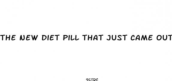 the new diet pill that just came out