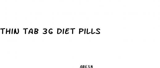 thin tab 3g diet pills