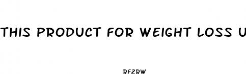 this product for weight loss using a pill in the fruit water