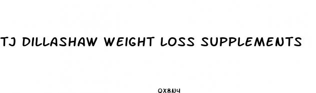 tj dillashaw weight loss supplements